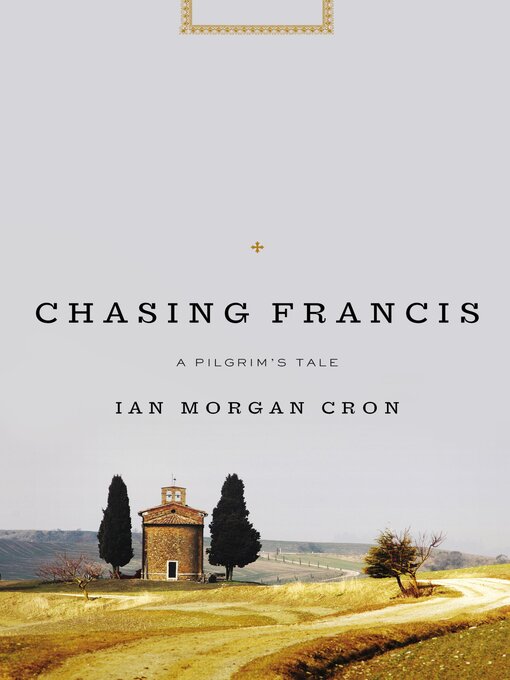 Title details for Chasing Francis by Ian Morgan Cron - Available